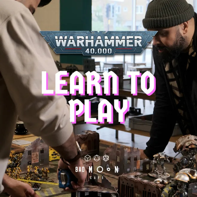 LEARN TO PLAY WARHAMMER 40K - HOLLOWAY ROAD - SEPTEMBER