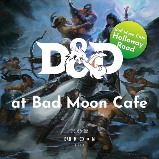 Dungeons and Dragons one-shots at Bad Moon Cafe Holloway Road