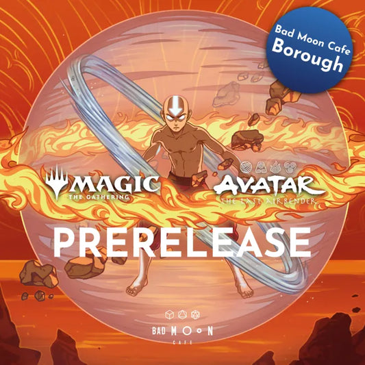 MTG x Avatar The Last Airbender Prerelease - Friday 14th November 6pm - Borough