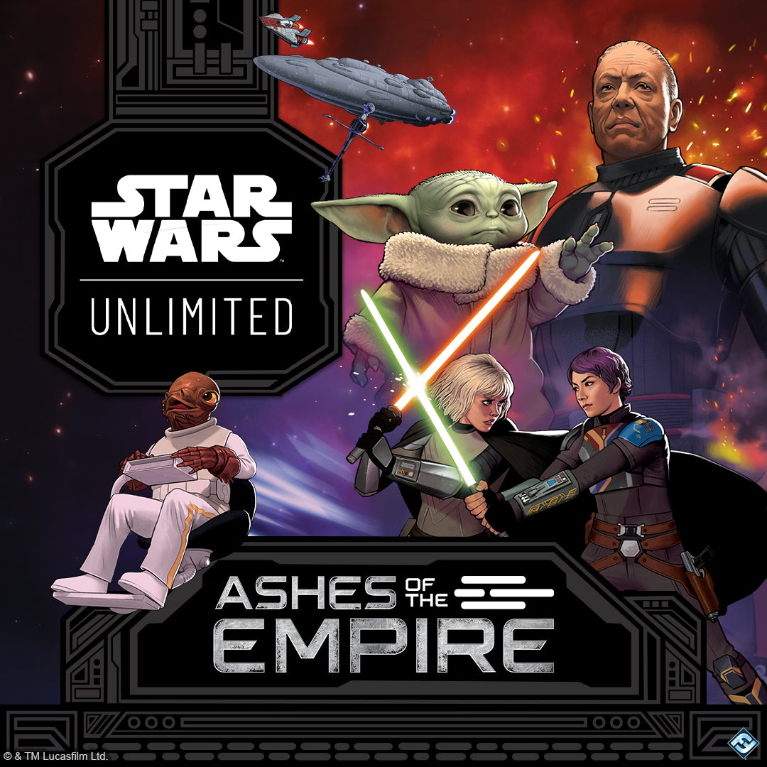 Star Wars: Unlimited Monday 13th July Prerelease - Ashes of The Empire - Borough