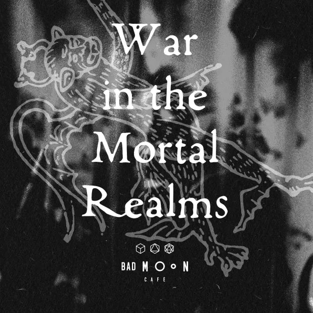 War In The Mortal Realms XXXX - SATURDAY 16th August - Borough