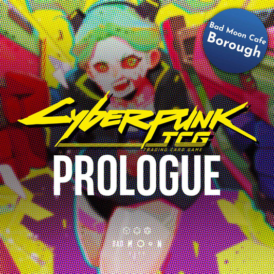 Cyberpunk TCG -  Prologue - A Bad Moon Rises Over Night City
