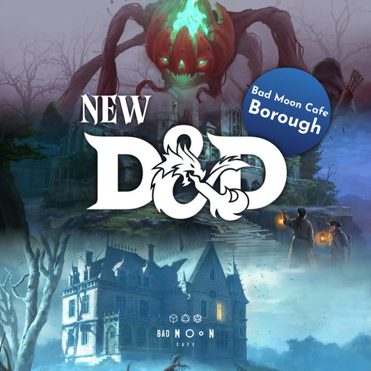 NEW MONTHLY THEMED Dungeons and Dragons one-shots at Bad Moon Cafe Borough