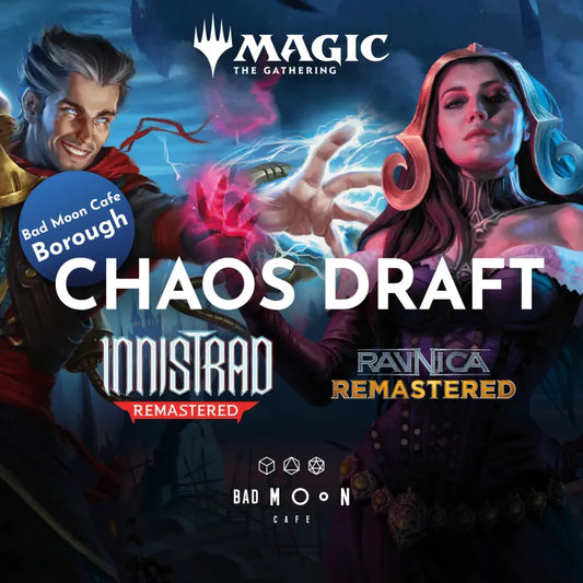 MTG CHAOS DRAFT: Innistrad & Ravnica Remastered - Friday 24th October