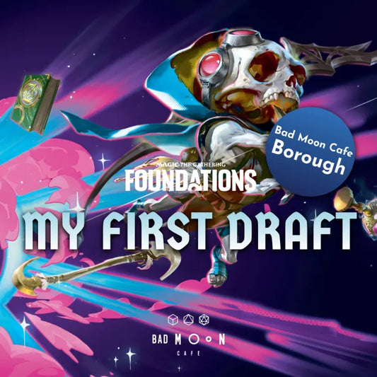 MTG: Foundations 'My First Draft' - FRIDAY 29th August - Borough