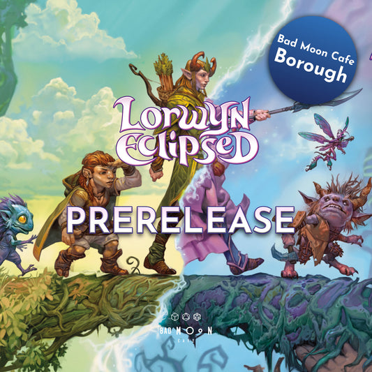 MTG Lorwyn Eclipsed Prerelease at Borough - Friday and Saturday Tickets