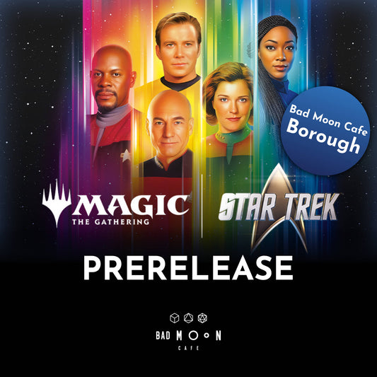 MTG x Star Trek Pre-release at Borough - Friday and Saturday Tickets