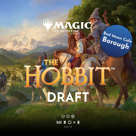 MTG The Hobbit Draft - Friday 14th August- Borough