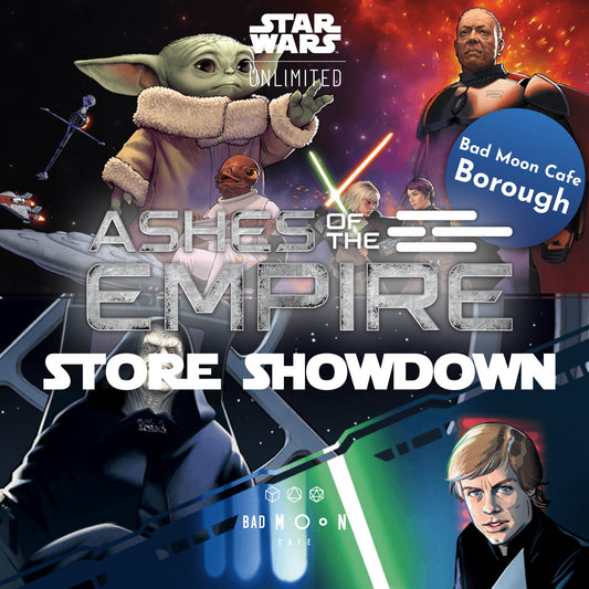 Star Wars Unlimited: Ashes of The Empire Store Showdown - Borough