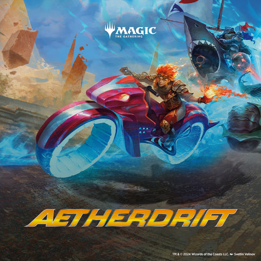 MTG: Aetherdrift Prerelease weekend - Friday, Saturday and Sunday!