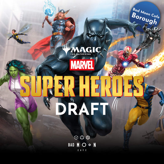 MTG x Marvel Super Heroes Draft - Borough 26th June